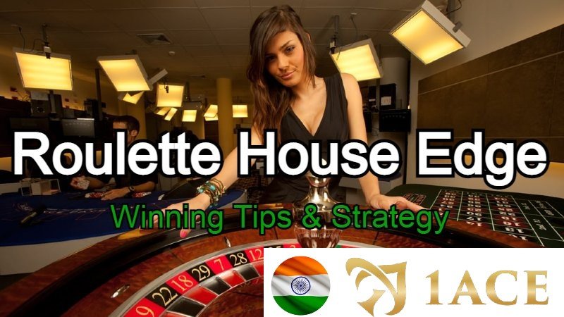 Roulette House Edge Winning Tips Strategy